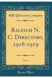 Raleigh N. C. Directory, 1918-1919, Vol. 9 (Classic Reprint)
