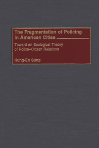 The Fragmentation of Policing in American Cities