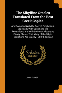 The Sibylline Oracles Translated From the Best Greek Copies