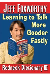 Jeff Foxworthy's Redneck Dictionary III