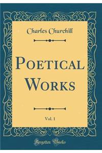 Poetical Works, Vol. 1 (Classic Reprint)