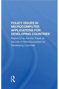 Policy Issues In Microcomputer Applications For Developing Countries