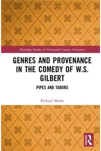Genres and Provenance in the Comedy of W.S. Gilbert