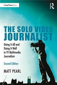 The Solo Video Journalist