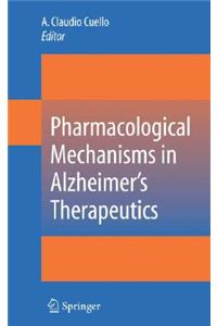 Pharmacological Mechanisms in Alzheimer's Therapeutics