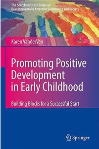 Promoting Positive Development in Early Childhood