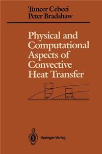 Physical and Computational Aspects of Convective Heat Transfer