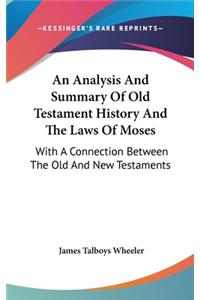 Analysis And Summary Of Old Testament History And The Laws Of Moses