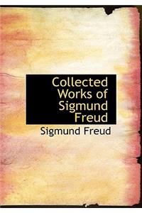 Collected Works of Sigmund Freud