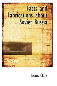 Facts and Fabrications about Soviet Russia