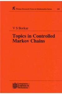 Topics in Controlled Markov Chains