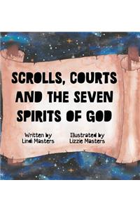 Scrolls, courts and the seven spirits of God