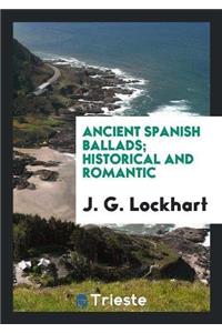 Ancient Spanish Ballads; Historical and Romantic