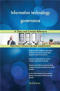 Information technology governance A Clear and Concise Reference