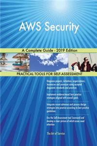 AWS Security A Complete Guide - 2019 Edition