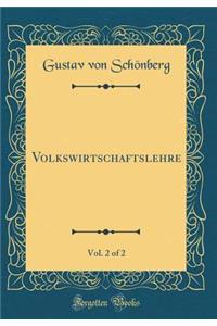 Volkswirtschaftslehre, Vol. 2 of 2 (Classic Reprint)