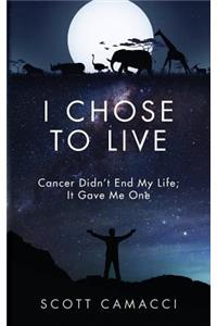 I Chose To Live