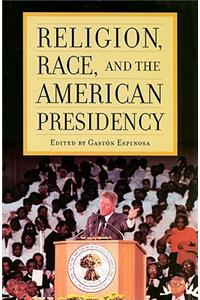 Religion, Race, and the American Presidency