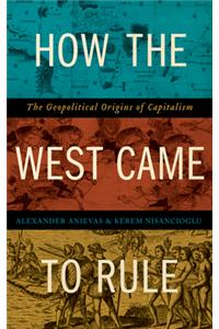 How the West Came to Rule