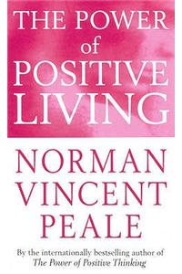 The Power Of Positive Living