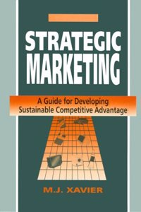 Strategic Marketing: A Guide for Developing Sustainable Competitive Advantage
