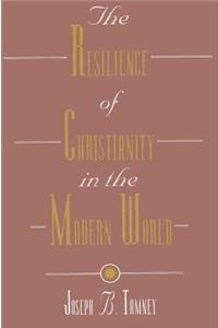 Resilience of Christianity in the Modern World