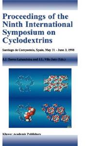 Proceedings of the Ninth International Symposium on Cyclodextrins