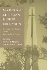 Models for Christian Higher Education