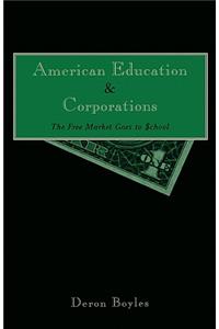 American Education and Corporations