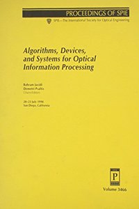 Algorithms, Devices, and Systems for Optical Information Processing