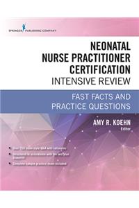 Neonatal Nurse Practitioner Certification Intensive Review