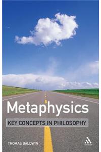 Metaphysics: Key Concepts in Philosophy