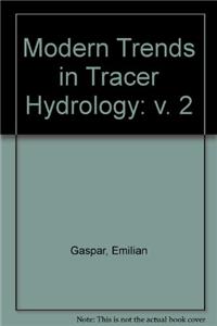 Modern Trends in Tracer Hydrology: v. 2