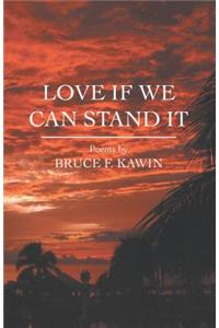 Love If We Can Stand It
