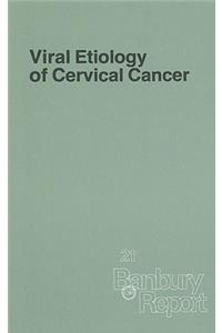 Viral Etiology of Cervical Cancer