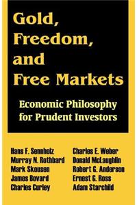 Gold, Freedom, and Free Markets