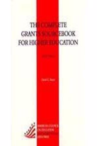 The Complete Grants Sourcebook for Higher Education