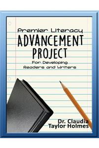 Premier Literacy ADVANCEMENT PROJECT For Developing Readers and Writers