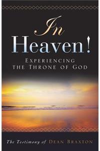 In Heaven! Experiencing the Throne of God