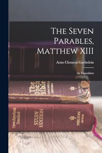 Seven Parables, Matthew XIII