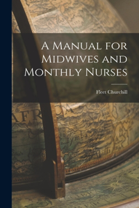 Manual for Midwives and Monthly Nurses