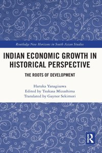 Indian Economic Growth in Historical Perspective: The Roots of Development