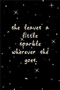 She Leaves a Little Sparkle Wherever She Goes