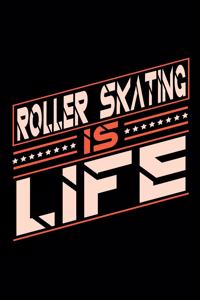 Roller Skating is Life