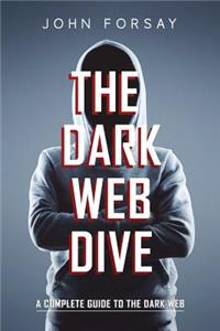 The Dark Web Dive