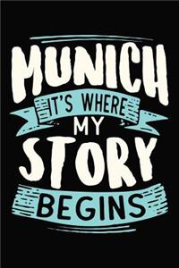 Munich It's where my story begins