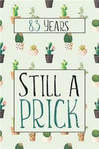 83 Years Still A Prick