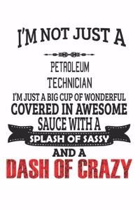 I'm Not Just A Petroleum Technician