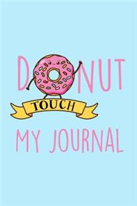 Donut Touch My Journal