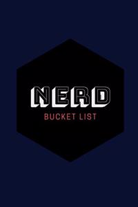 Nerd Bucket List